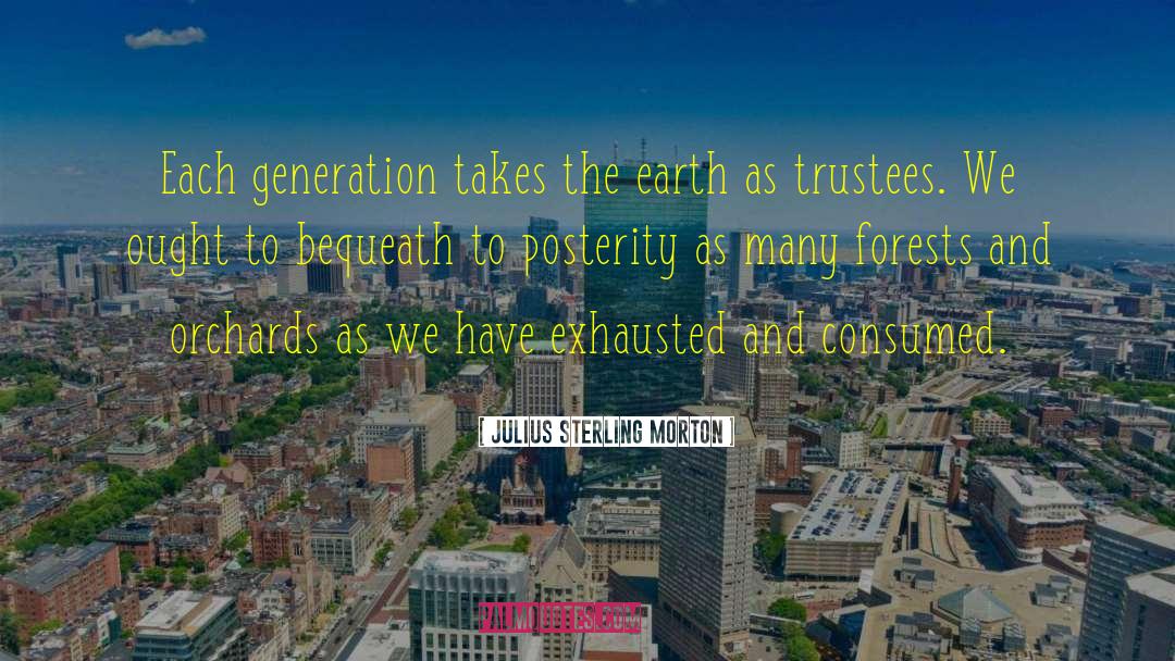 Trustees quotes by Julius Sterling Morton