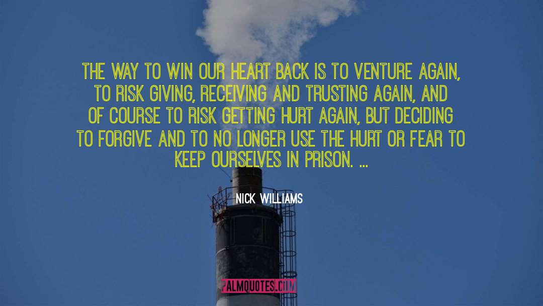 Trusting Again quotes by Nick Williams