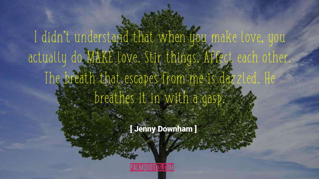 Trusting Each Other quotes by Jenny Downham