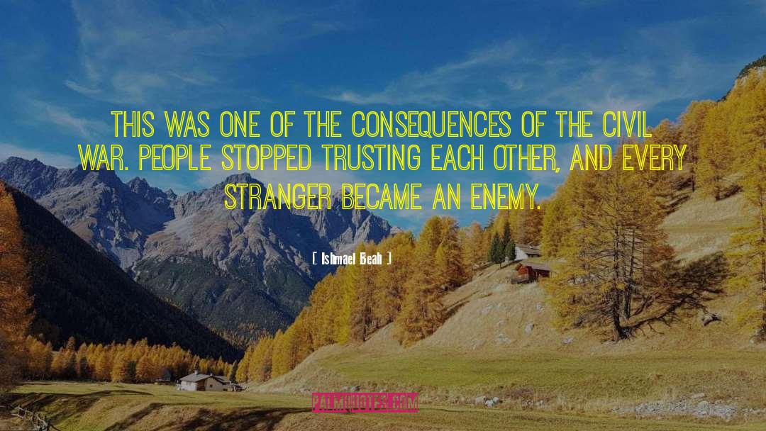 Trusting Each Other quotes by Ishmael Beah