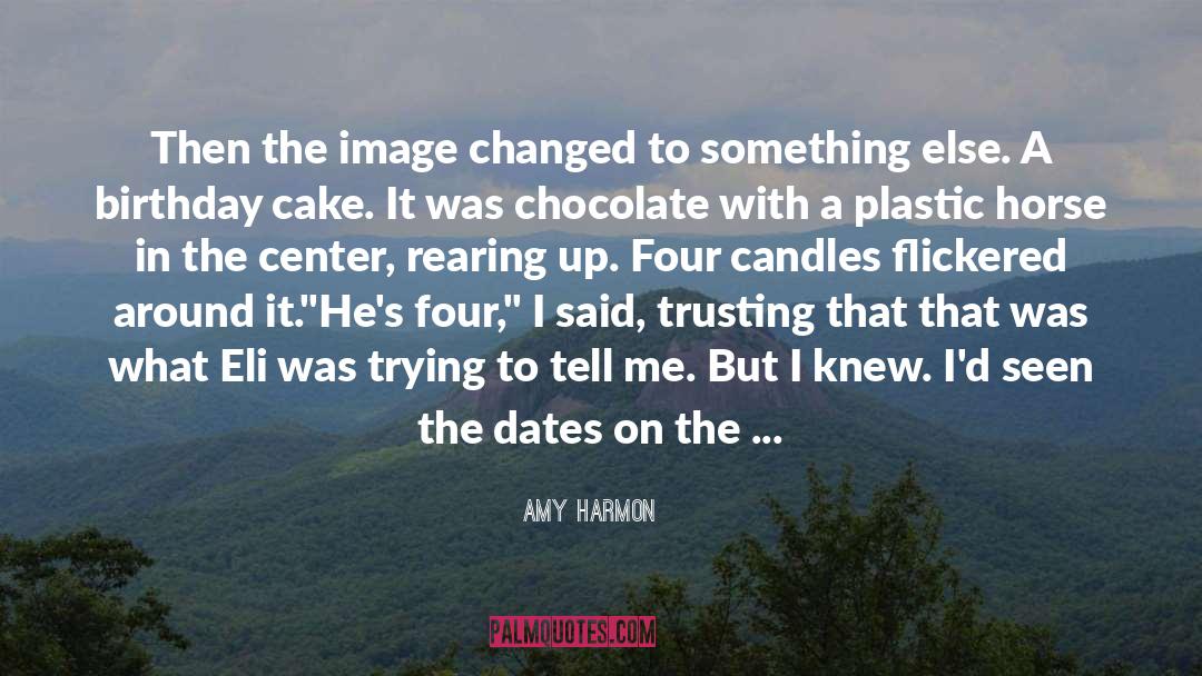 Trusting Him quotes by Amy Harmon