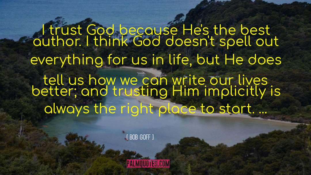 Trusting Him quotes by Bob Goff