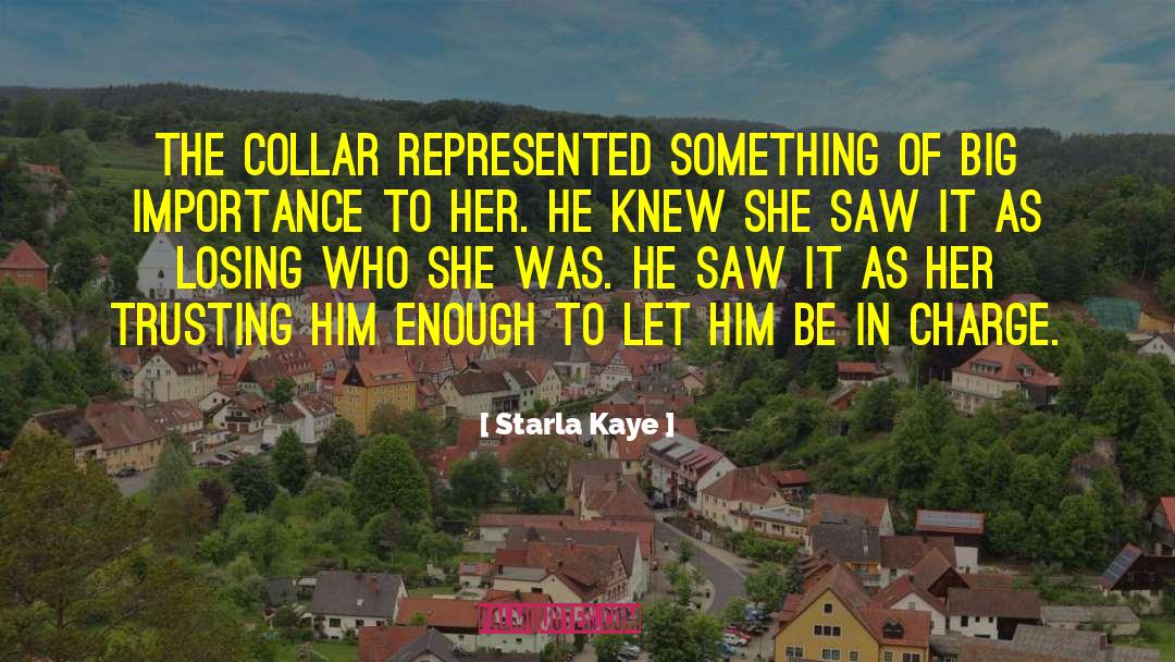 Trusting Him quotes by Starla Kaye