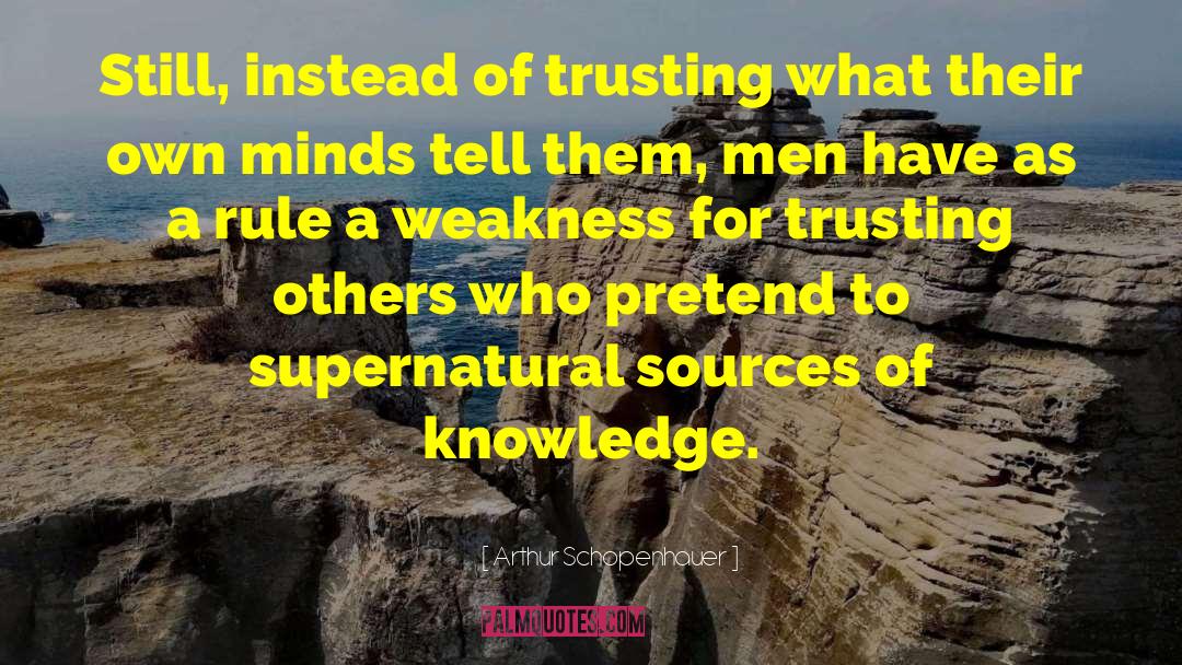 Trusting Him quotes by Arthur Schopenhauer