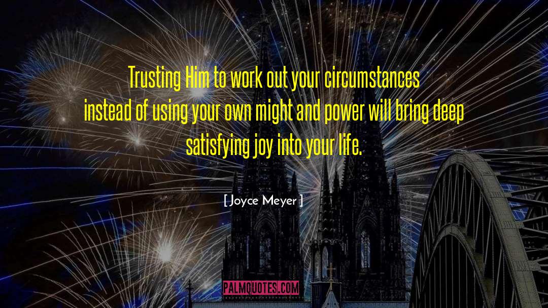 Trusting Him quotes by Joyce Meyer