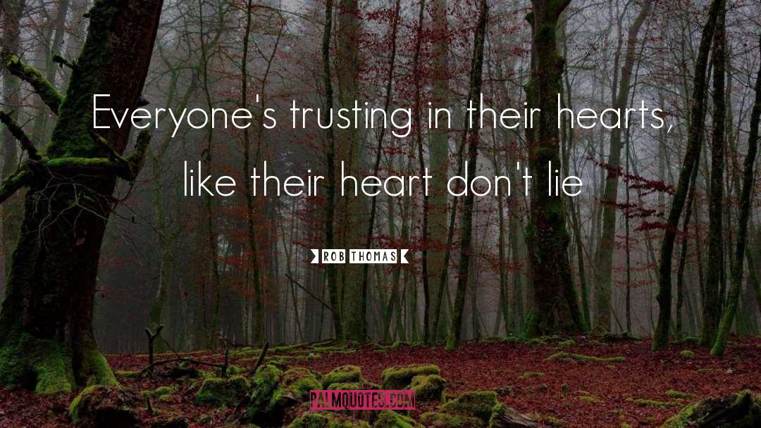 Trusting Him quotes by Rob Thomas