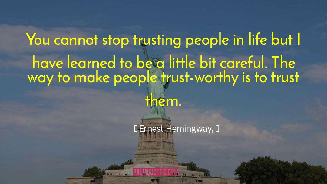 Trusting People quotes by Ernest Hemingway,