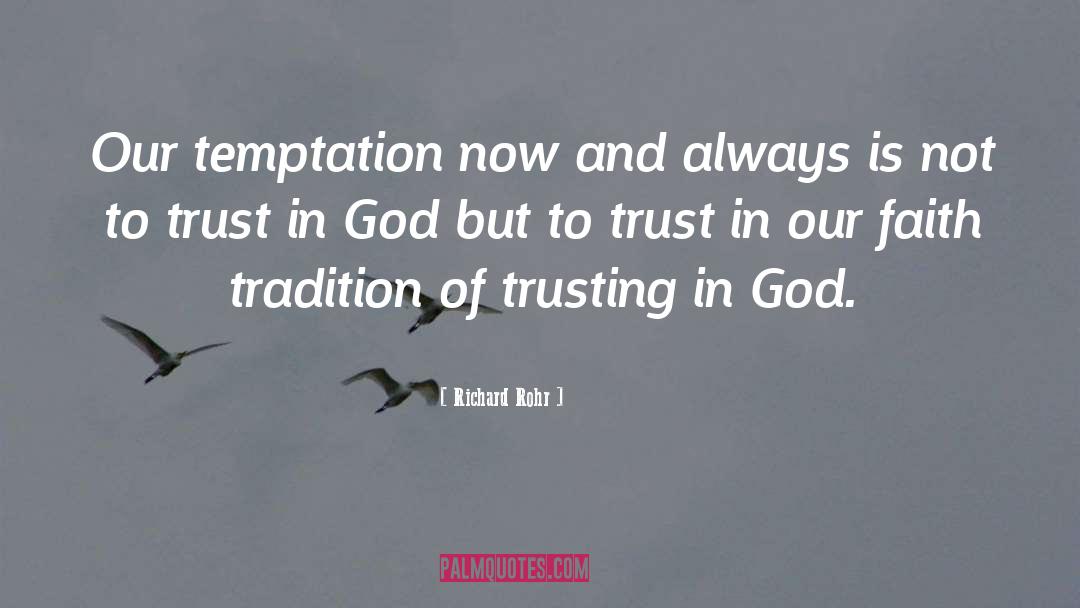 Trusting quotes by Richard Rohr