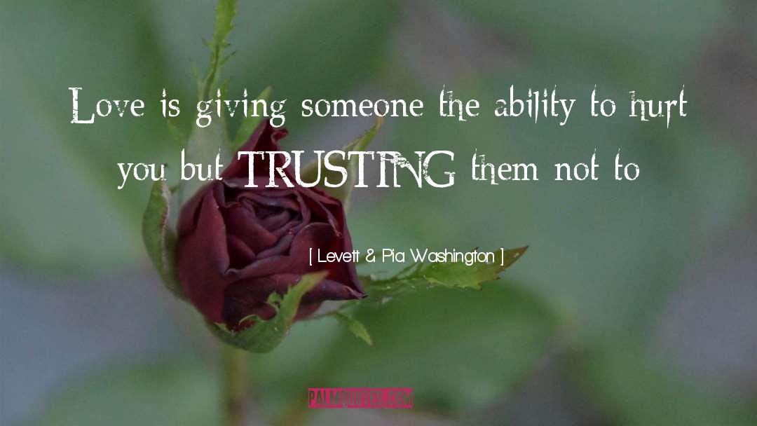 Trusting quotes by Levett & Pia Washington