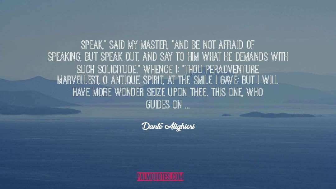 Trusting Spirit Guides quotes by Dante Alighieri