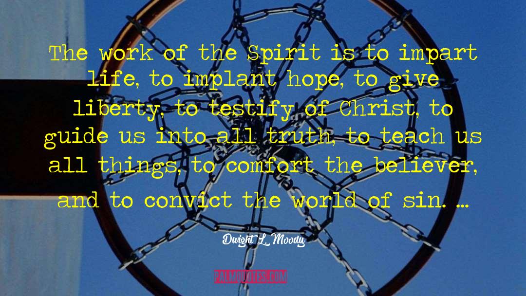 Trusting Spirit Guides quotes by Dwight L. Moody