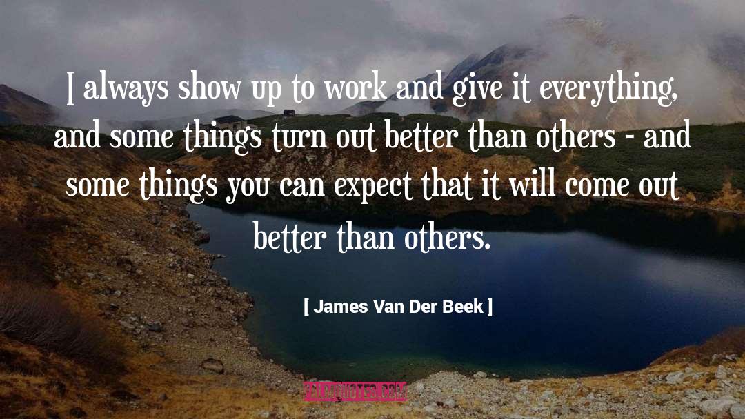 Trusting That Everything Will Work Out quotes by James Van Der Beek