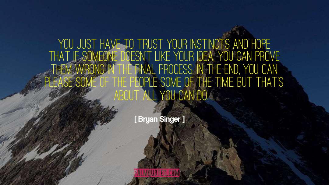 Trusting The Process quotes by Bryan Singer