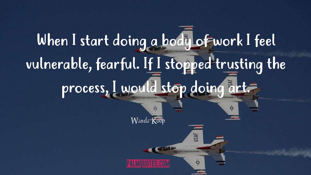 Trusting The Process quotes by Wanda Koop