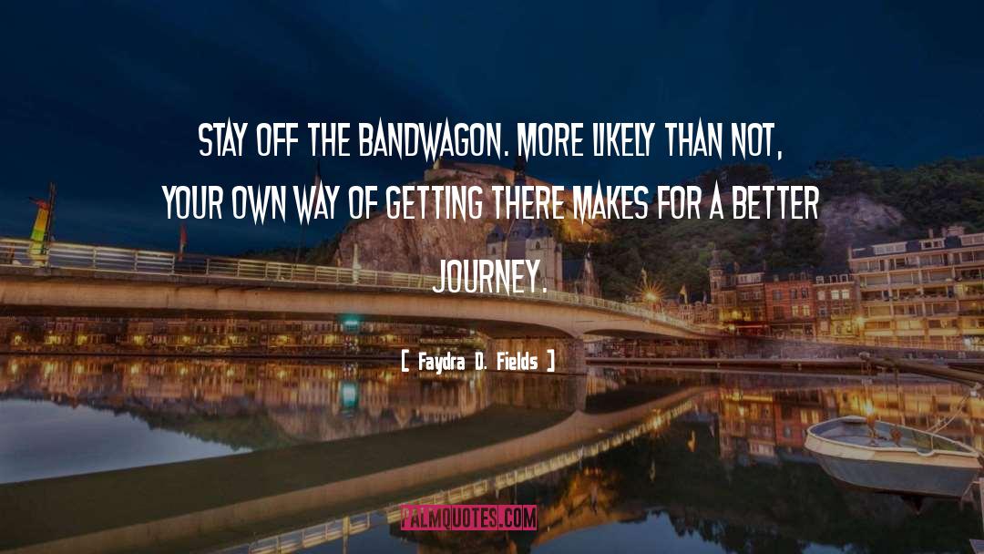 Trusting Your Journey quotes by Faydra D. Fields