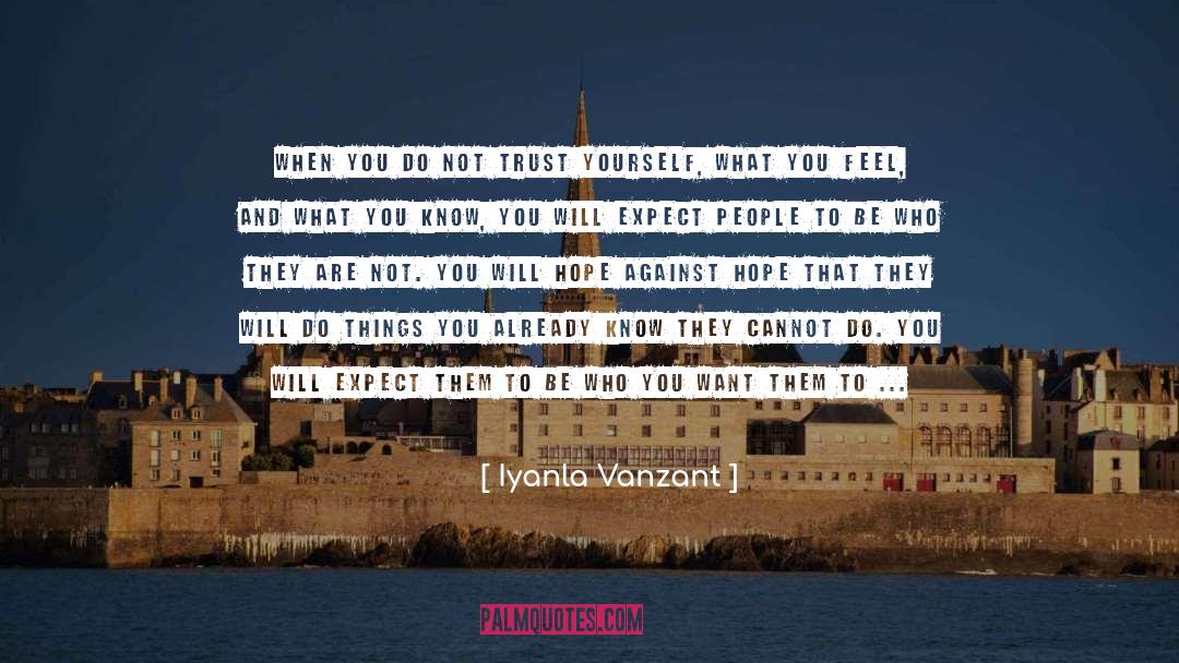 Trusting Yourself quotes by Iyanla Vanzant