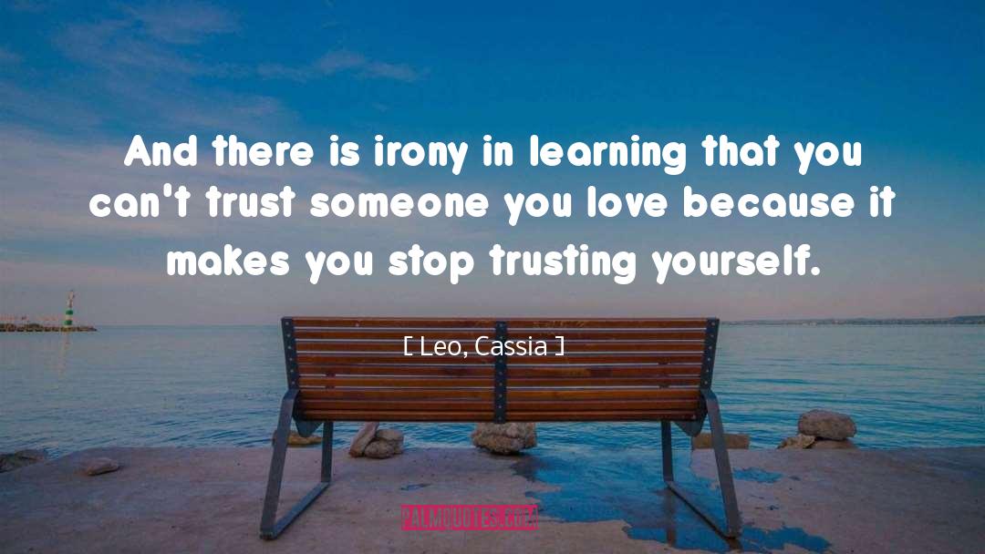 Trusting Yourself quotes by Leo, Cassia