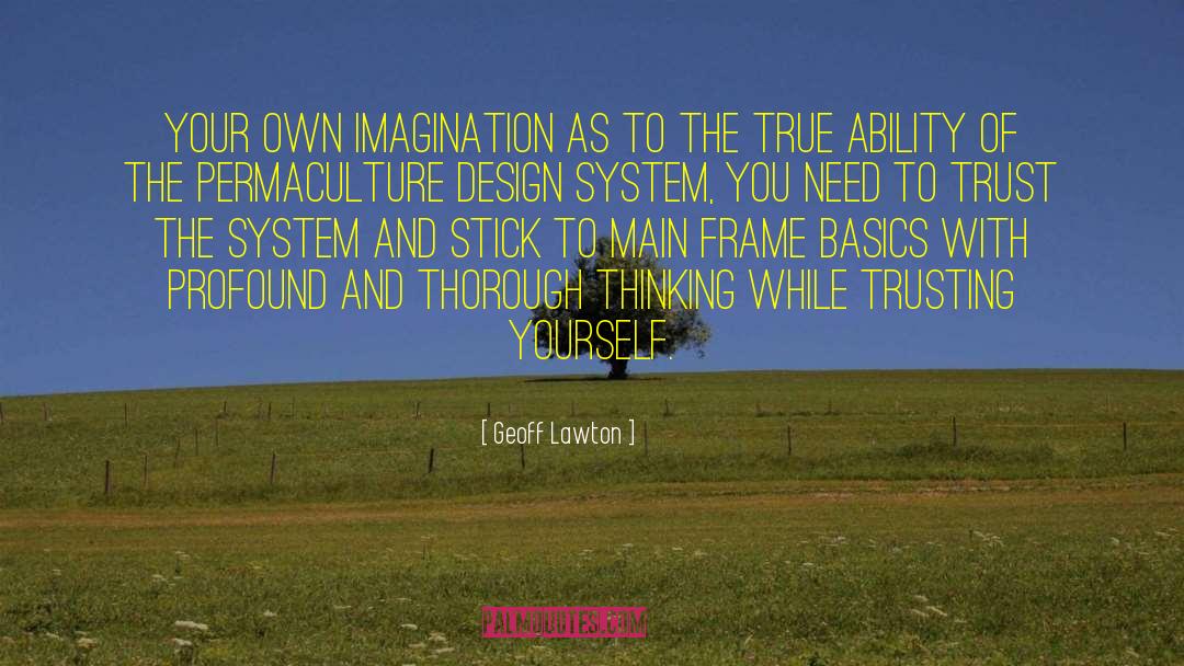 Trusting Yourself quotes by Geoff Lawton