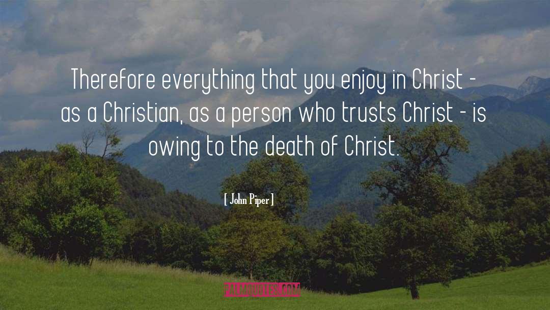 Trusts quotes by John Piper