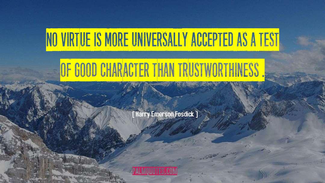 Trustworthiness quotes by Harry Emerson Fosdick