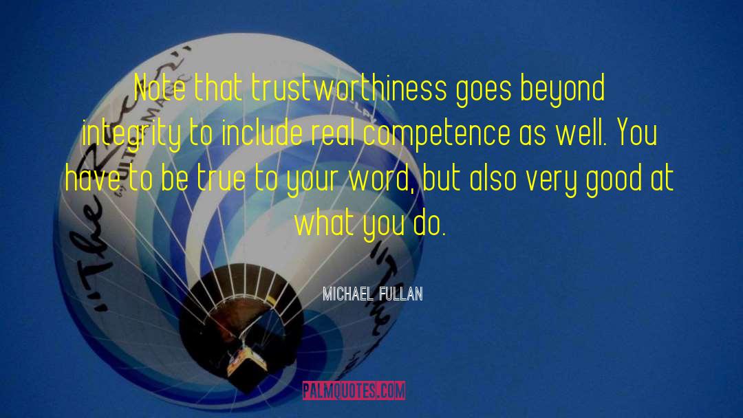 Trustworthiness quotes by Michael Fullan