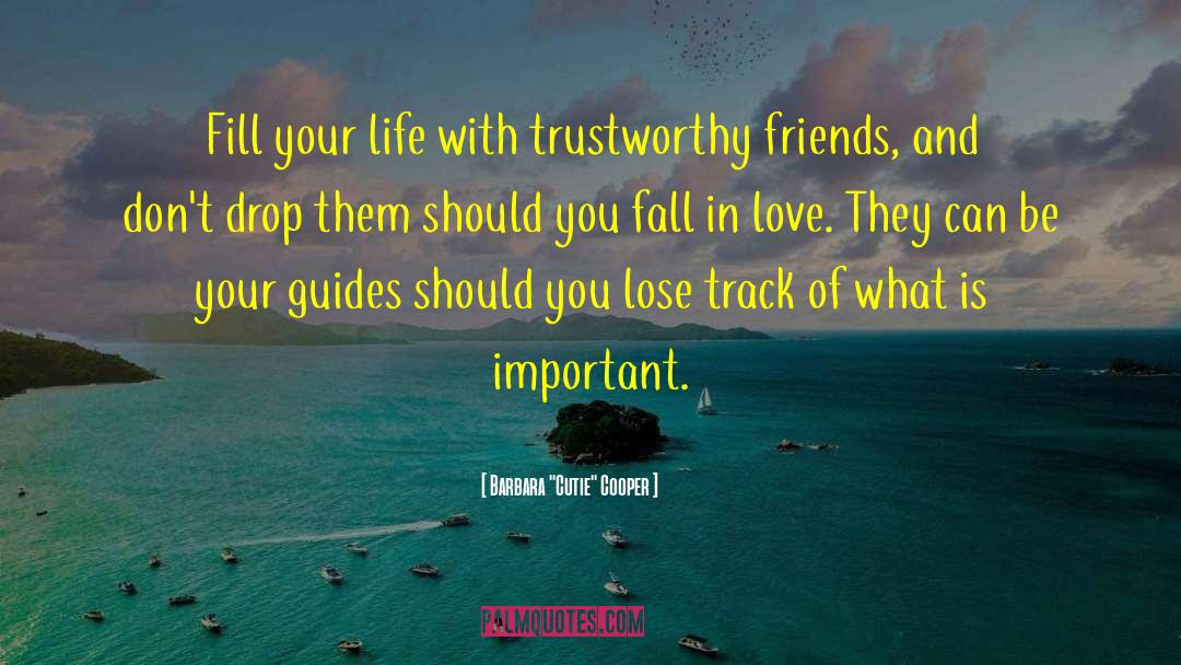Trustworthy Friends quotes by Barbara 