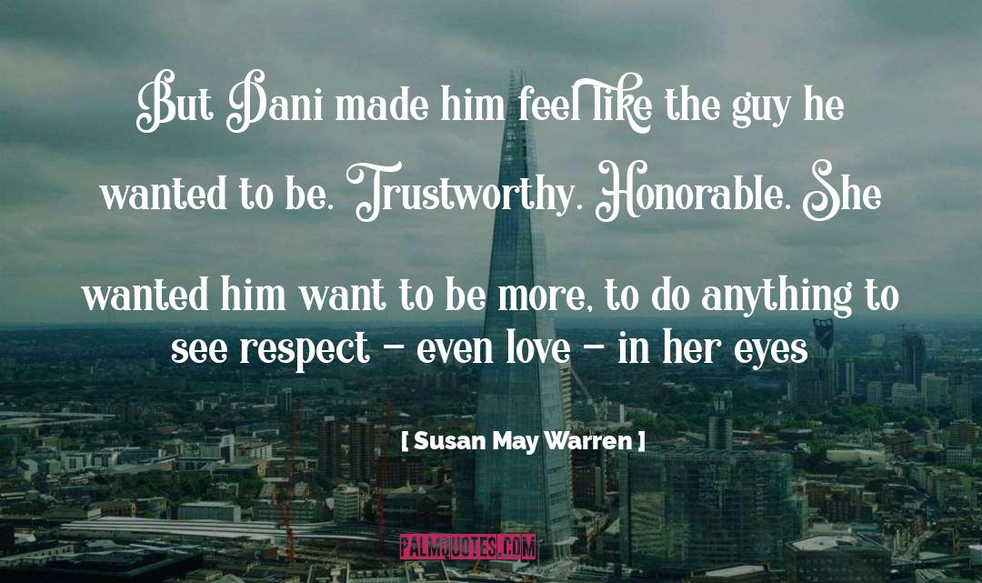 Trustworthy quotes by Susan May Warren