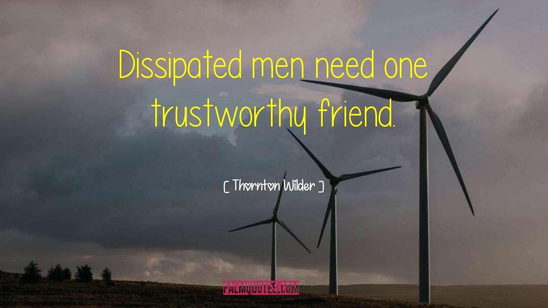 Trustworthy quotes by Thornton Wilder
