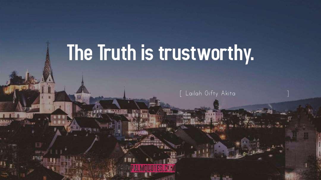 Trustworthy quotes by Lailah Gifty Akita