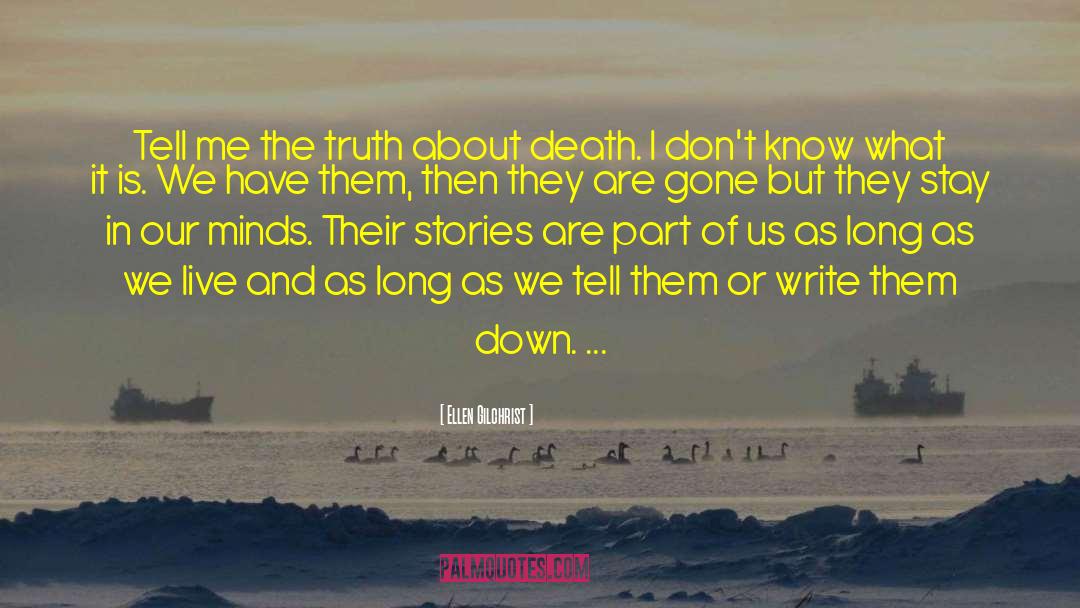 Truth About Death quotes by Ellen Gilchrist