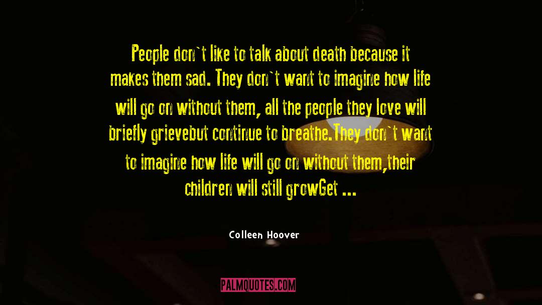 Truth About Death quotes by Colleen Hoover