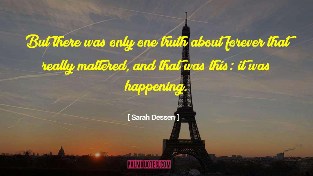 Truth About Forever quotes by Sarah Dessen