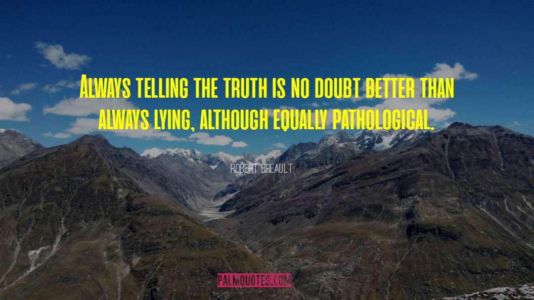 Truth Always Wins quotes by Robert Breault