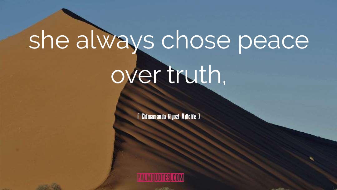 Truth Always Wins quotes by Chimamanda Ngozi Adichie