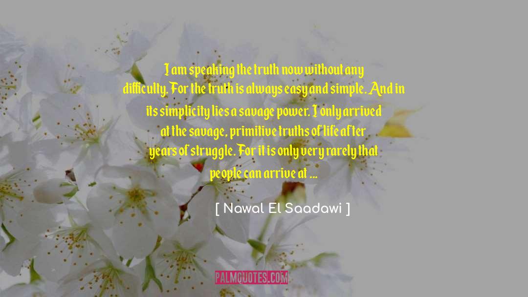 Truth And Falsehood quotes by Nawal El Saadawi