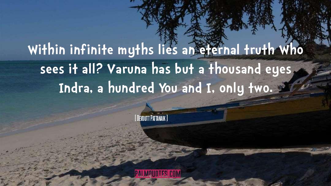 Truth And Falsehood quotes by Devdutt Pattanaik