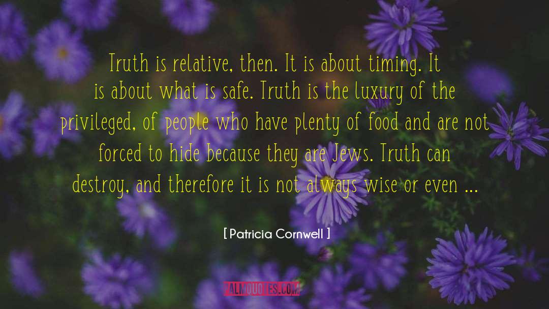 Truth And Honesty quotes by Patricia Cornwell