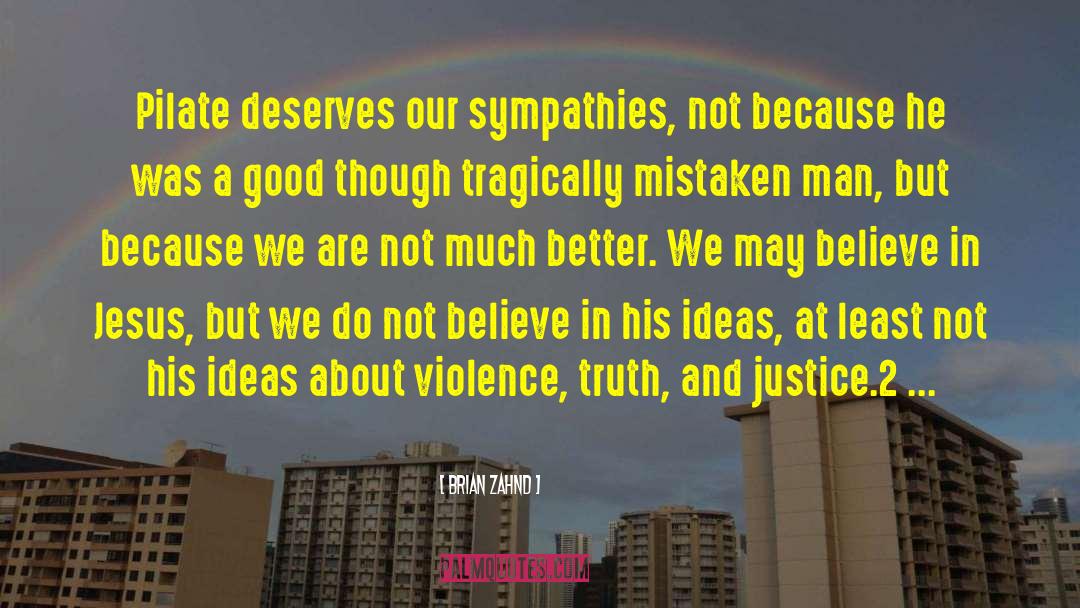 Truth And Justice quotes by Brian Zahnd