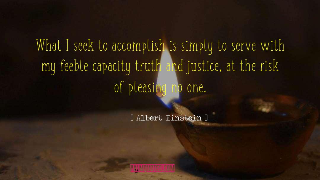 Truth And Justice quotes by Albert Einstein