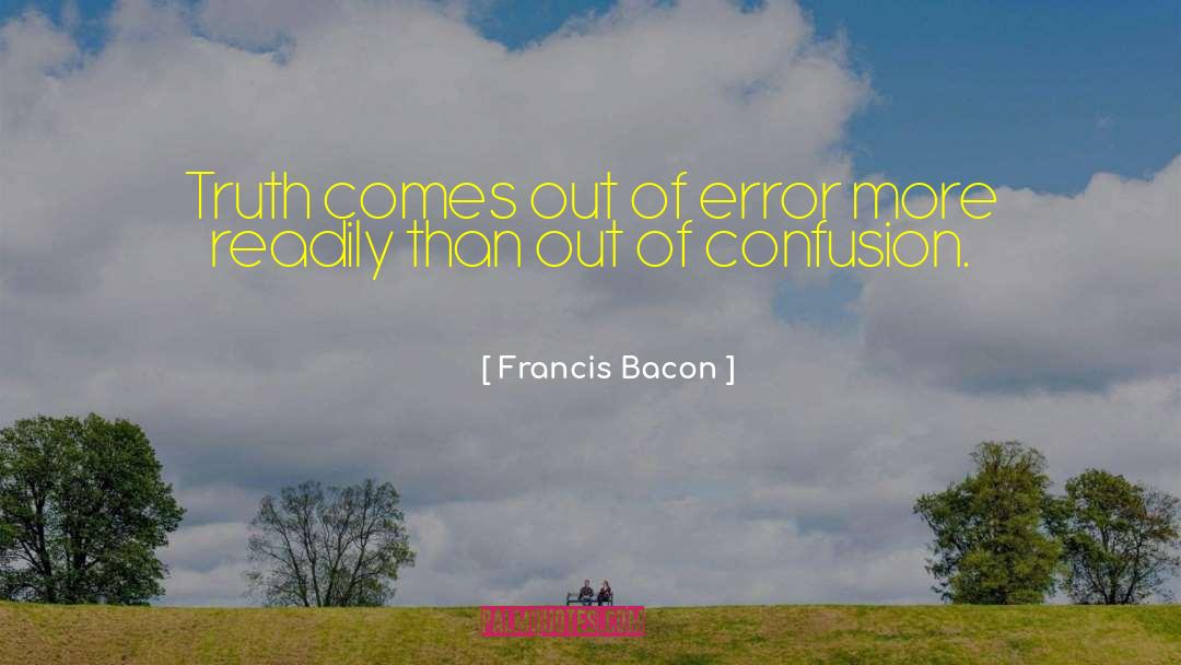 Truth Comes Out quotes by Francis Bacon