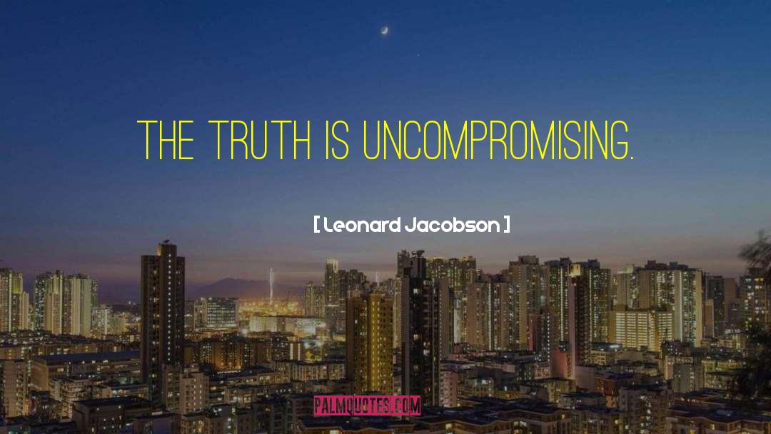 Truth Criticism quotes by Leonard Jacobson