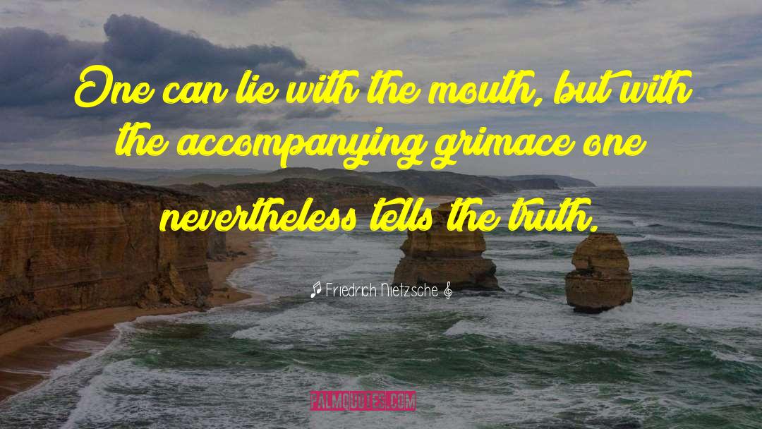 Truth Discovery quotes by Friedrich Nietzsche