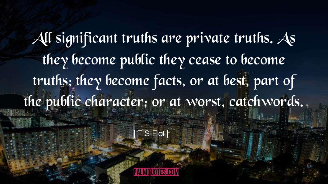 Truth Facts Reallife Romance quotes by T. S. Eliot