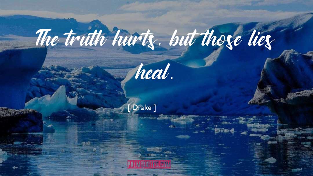 Truth Hurts quotes by Drake