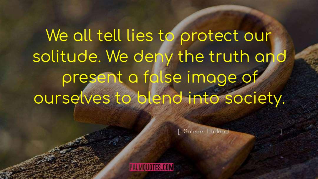 Truth Hurts quotes by Saleem Haddad