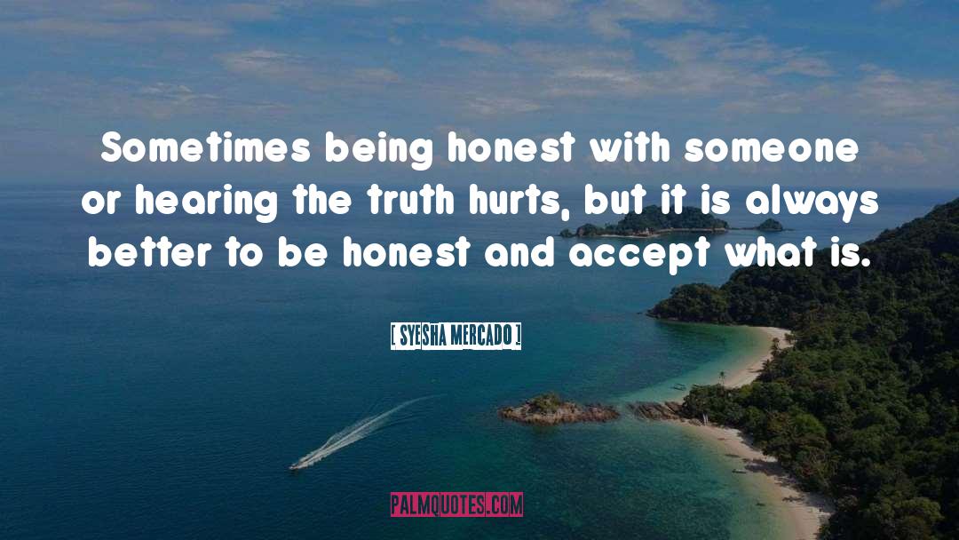 Truth Hurts quotes by Syesha Mercado