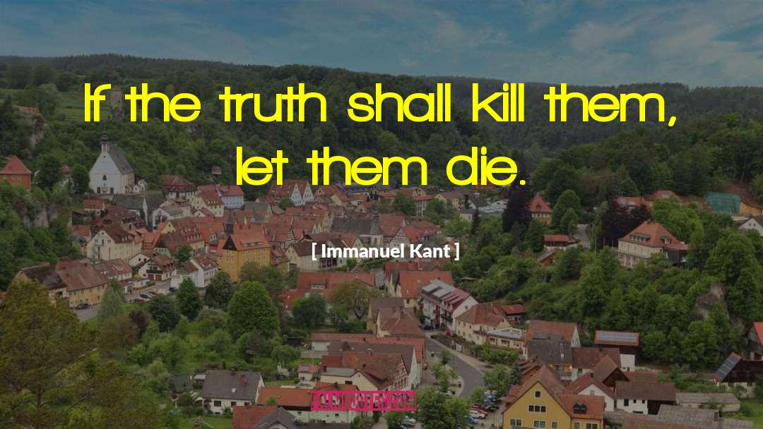 Truth Hurts quotes by Immanuel Kant