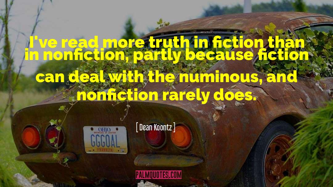 Truth In Fiction quotes by Dean Koontz