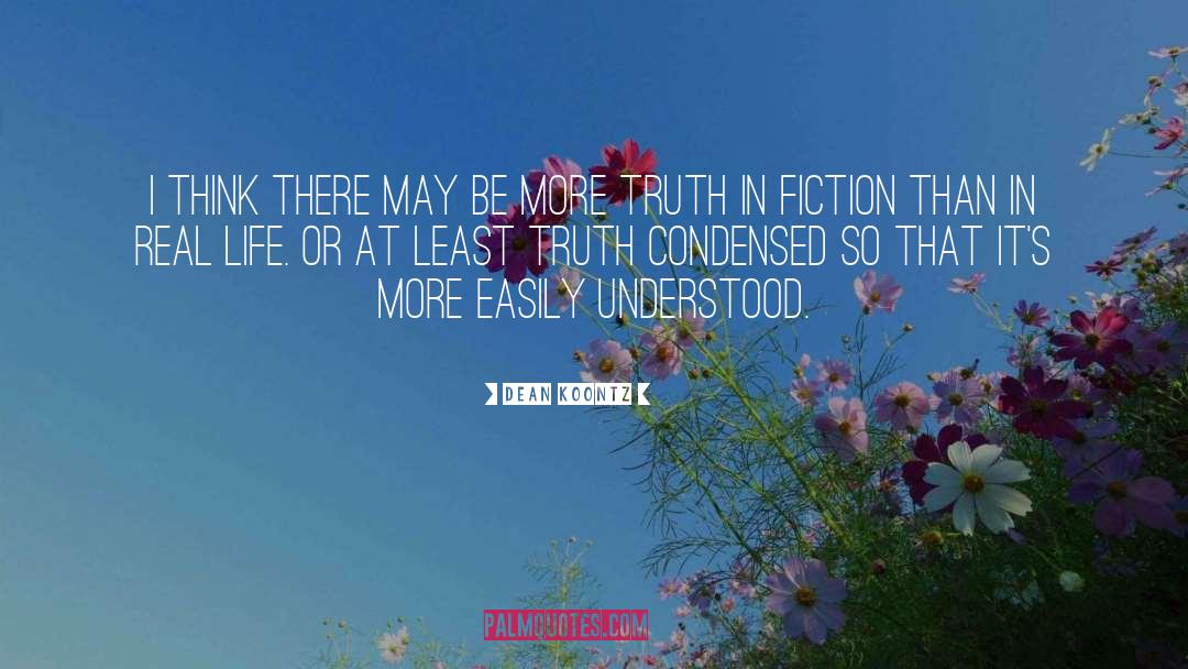 Truth In Fiction quotes by Dean Koontz