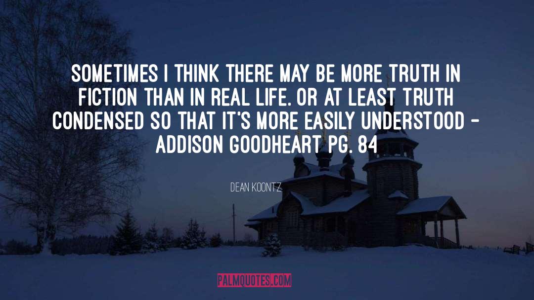Truth In Fiction quotes by Dean Koontz